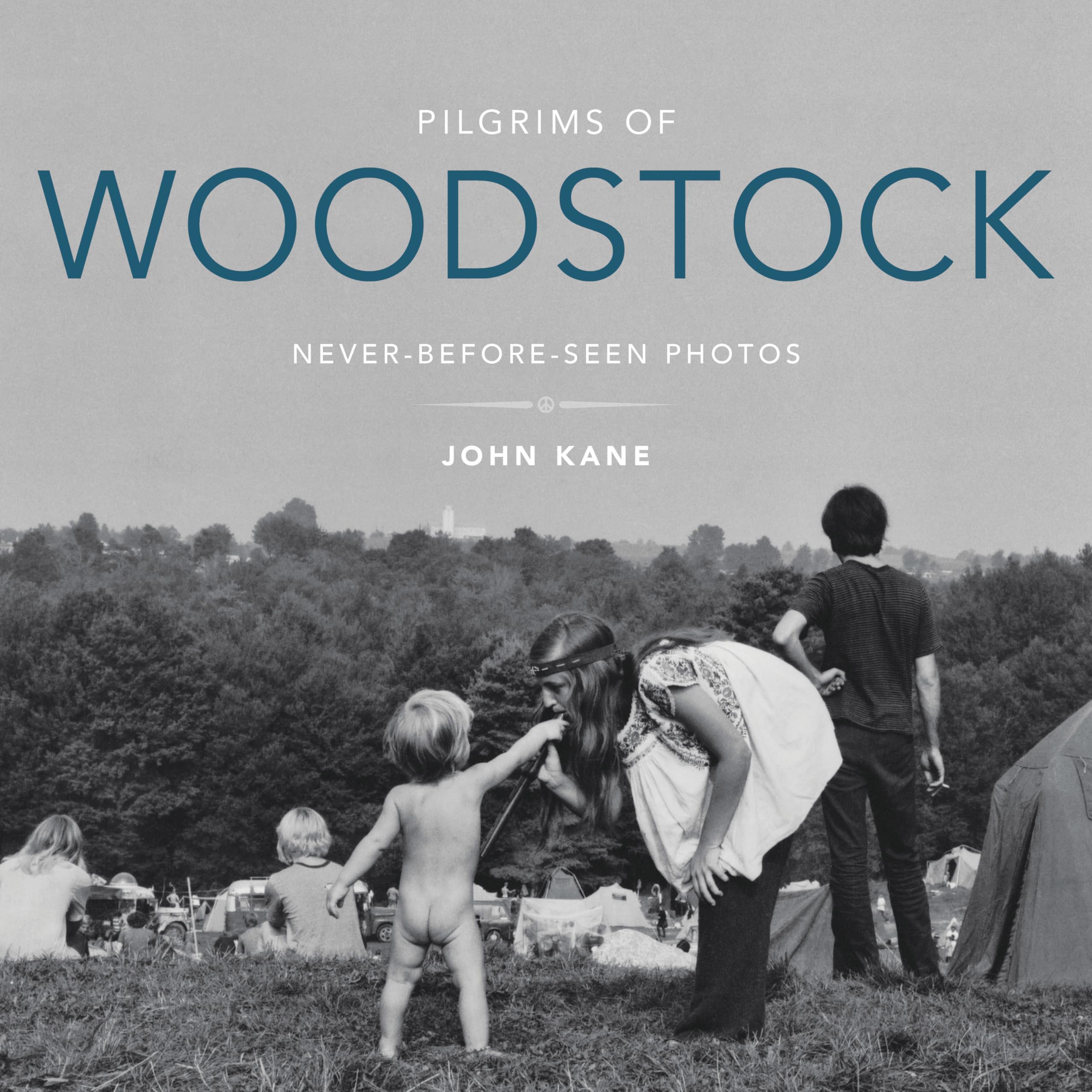 Pilgrims of Woodstock: NeverBeforeSeen Photos,Used