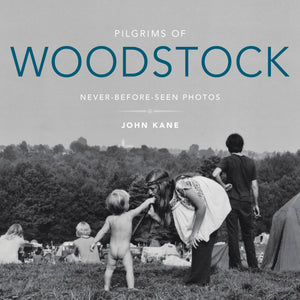 Pilgrims of Woodstock: NeverBeforeSeen Photos,Used