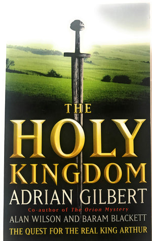 The Holy Kingdom: The Quest For The Real King Arthur,Used