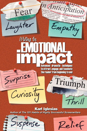 Writing for Emotional Impact: Advanced Dramatic Techniques to Attract, Engage, and Fascinate the Reader from Beginning to End,Used