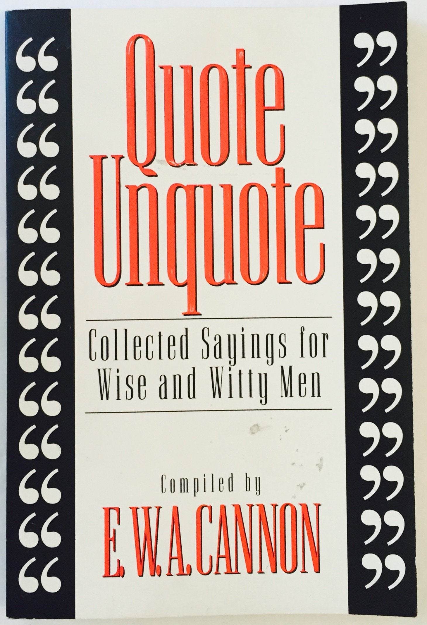 Quote unquote: Collected sayings for wise and witty men,Used