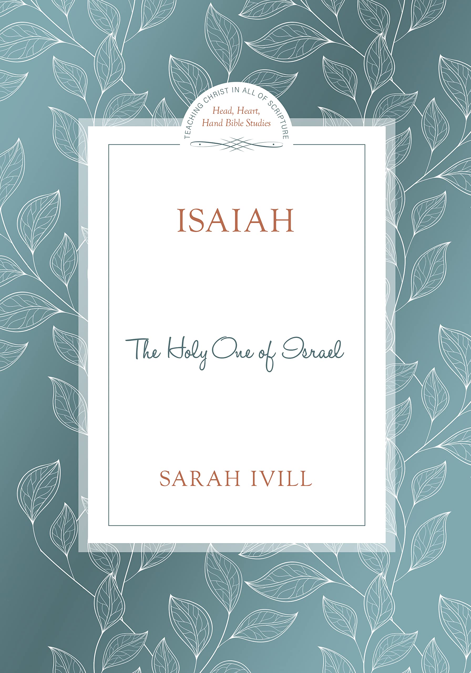 Isaiah: The Holy One of Israel (Head Heart Hands Bible Studies),Used
