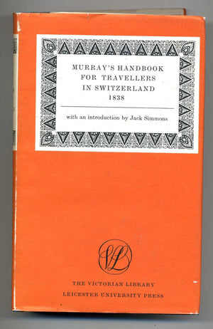 Handbook For Travellers In Switzerland, 1838 (The Victorian Library)-new,New