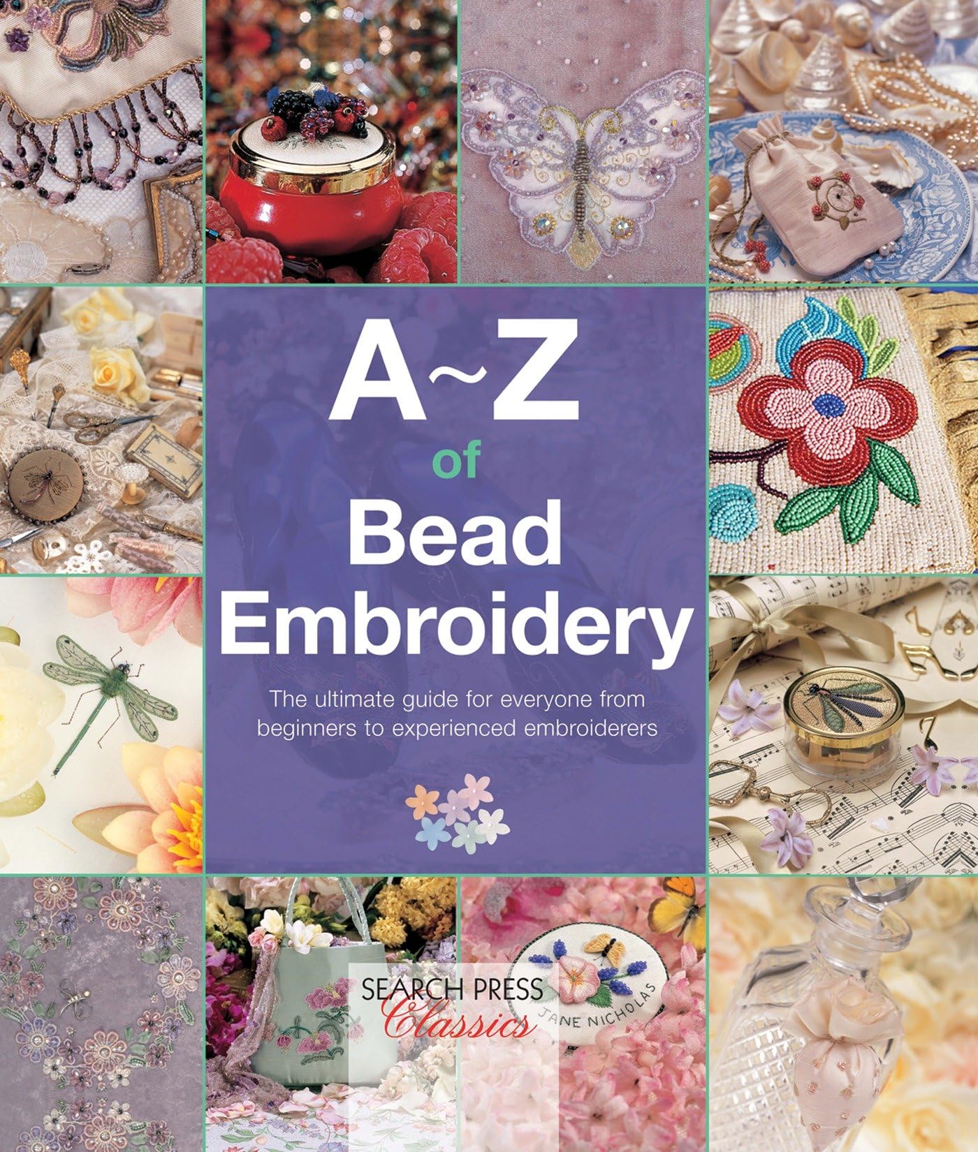 AZ of Bead Embroidery: The ultimate guide for everyone from beginners to experienced embroiderers (AZ of Needlecraft),Used
