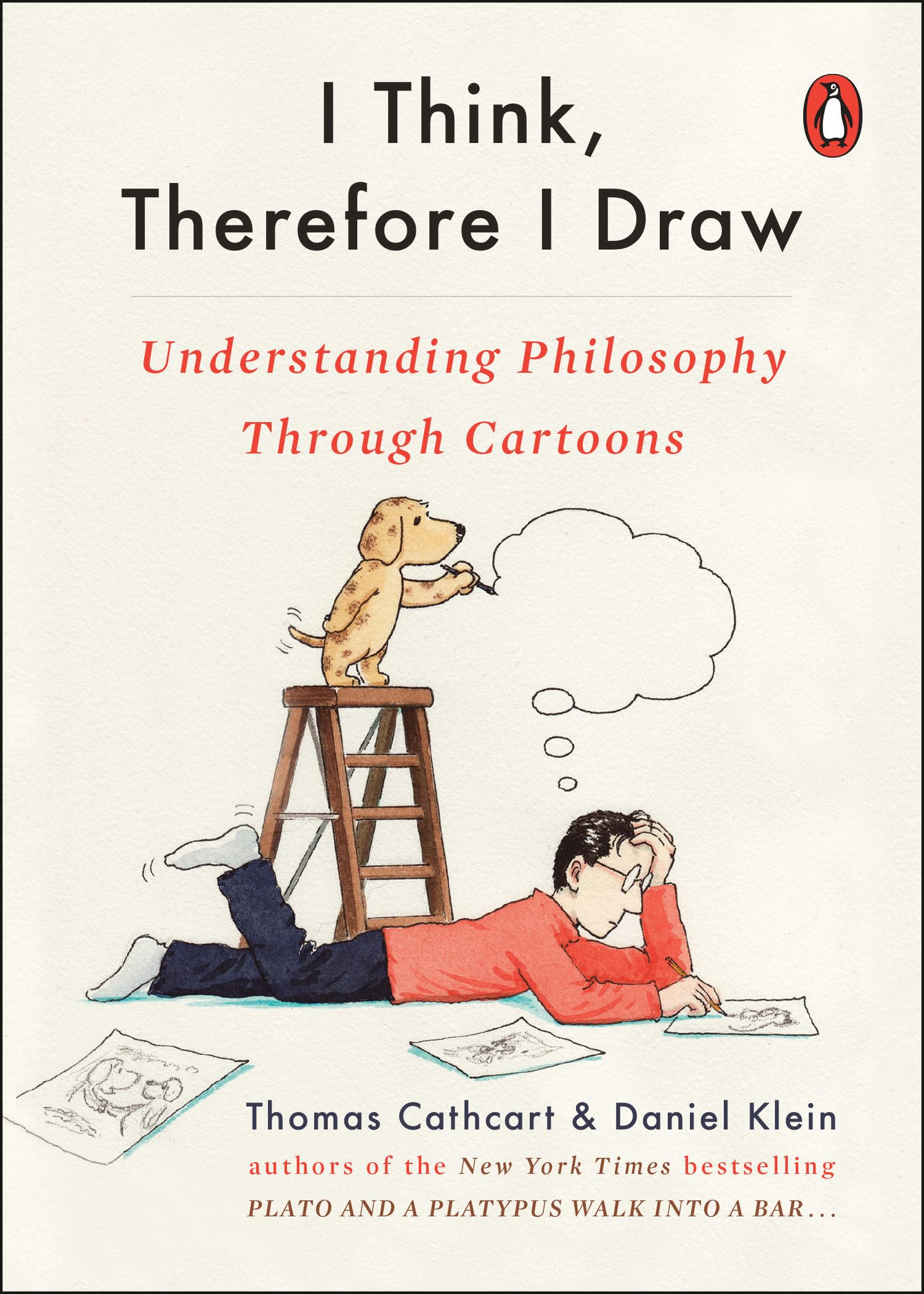 I Think, Therefore I Draw: Understanding Philosophy Through Cartoons,New