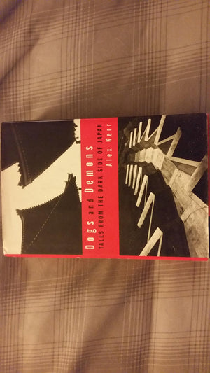 Dogs and Demons: Tales From the Dark Side of Modern Japan,Used