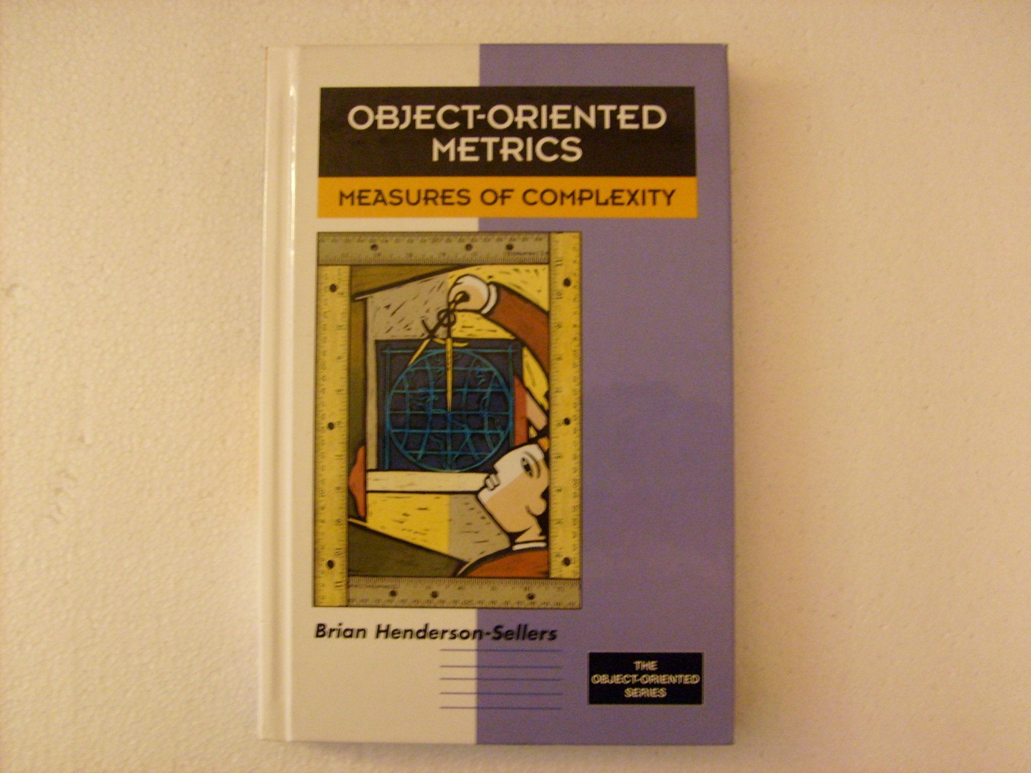 ObjectOriented Metrics: Measures of Complexity,Used