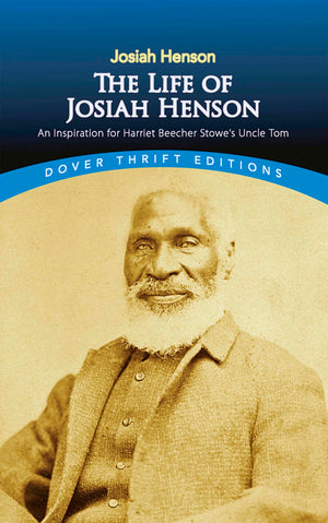 The Life Of Josiah Henson: An Inspiration For Harriet Beecher Stowe'S Uncle Tom (Dover Thrift Editions: Black History),Used