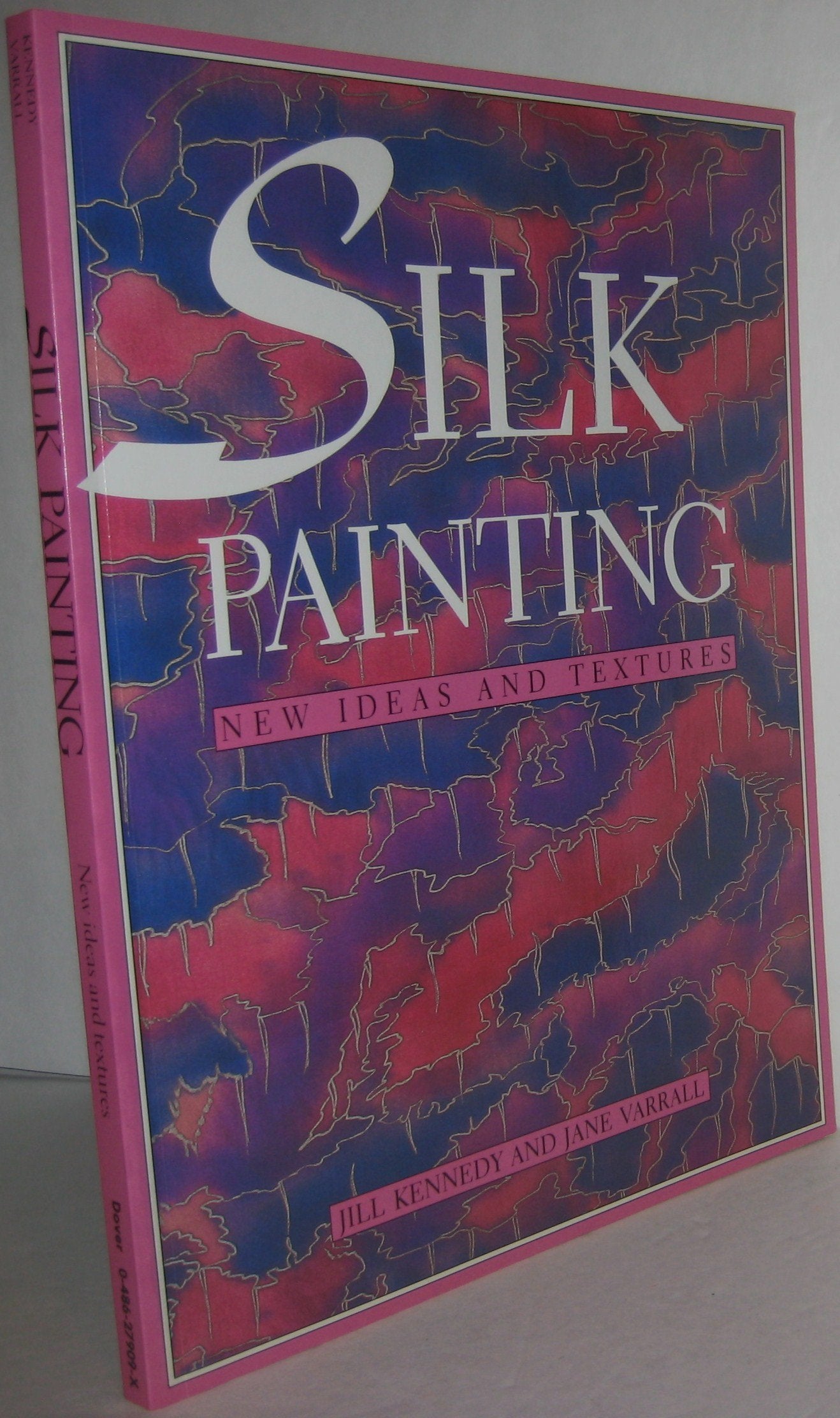 Silk Painting: New Ideas And Textures,New