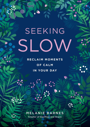 Seeking Slow: Reclaim Moments Of Calm In Your Day (Volume 8) (Live Well, 8)