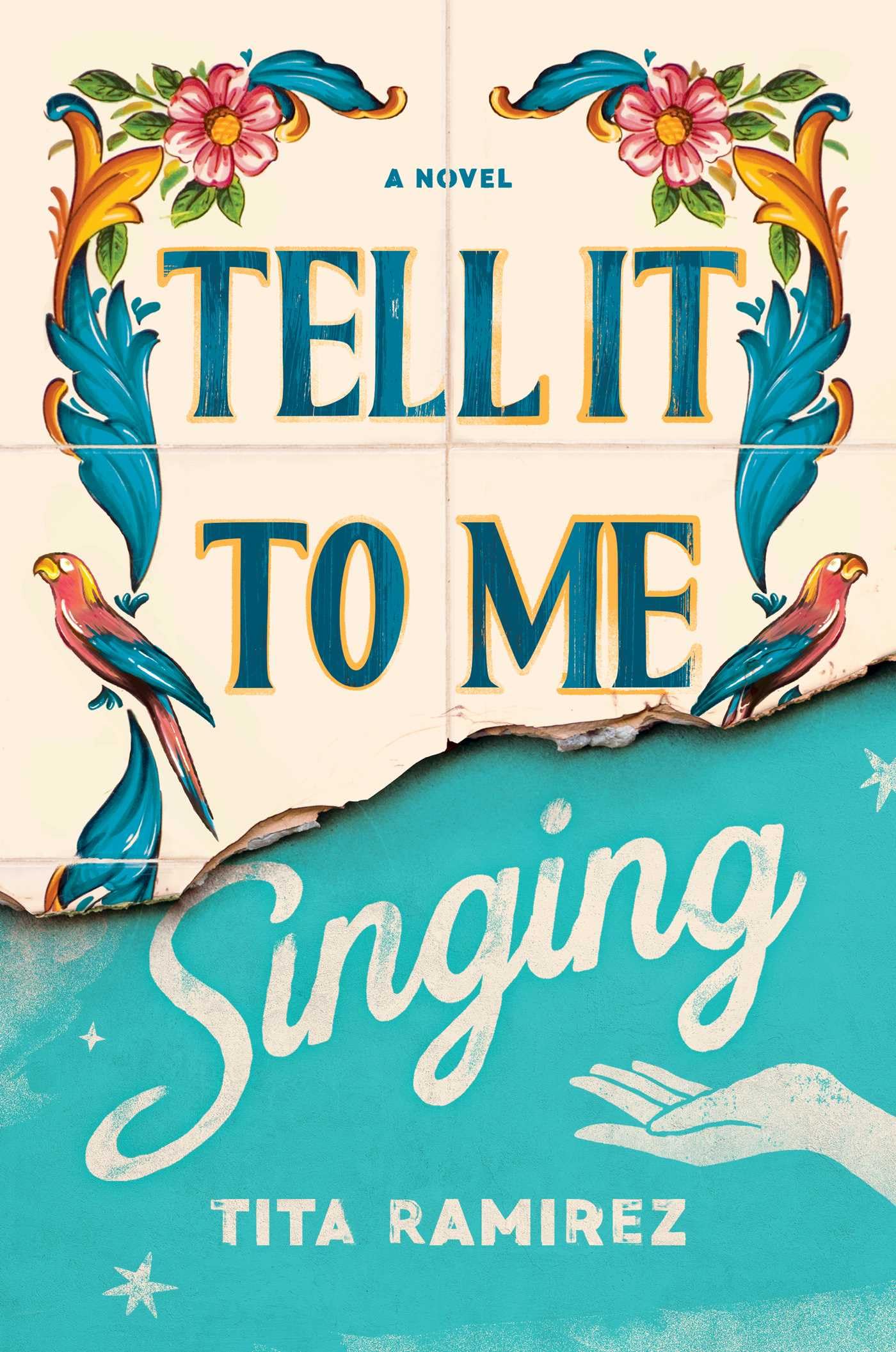 Tell It To Me Singing: A Novel,New