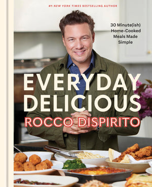 Everyday Delicious: 30 Minute(Ish) Homecooked Meals Made Simple: A Cookbook,New