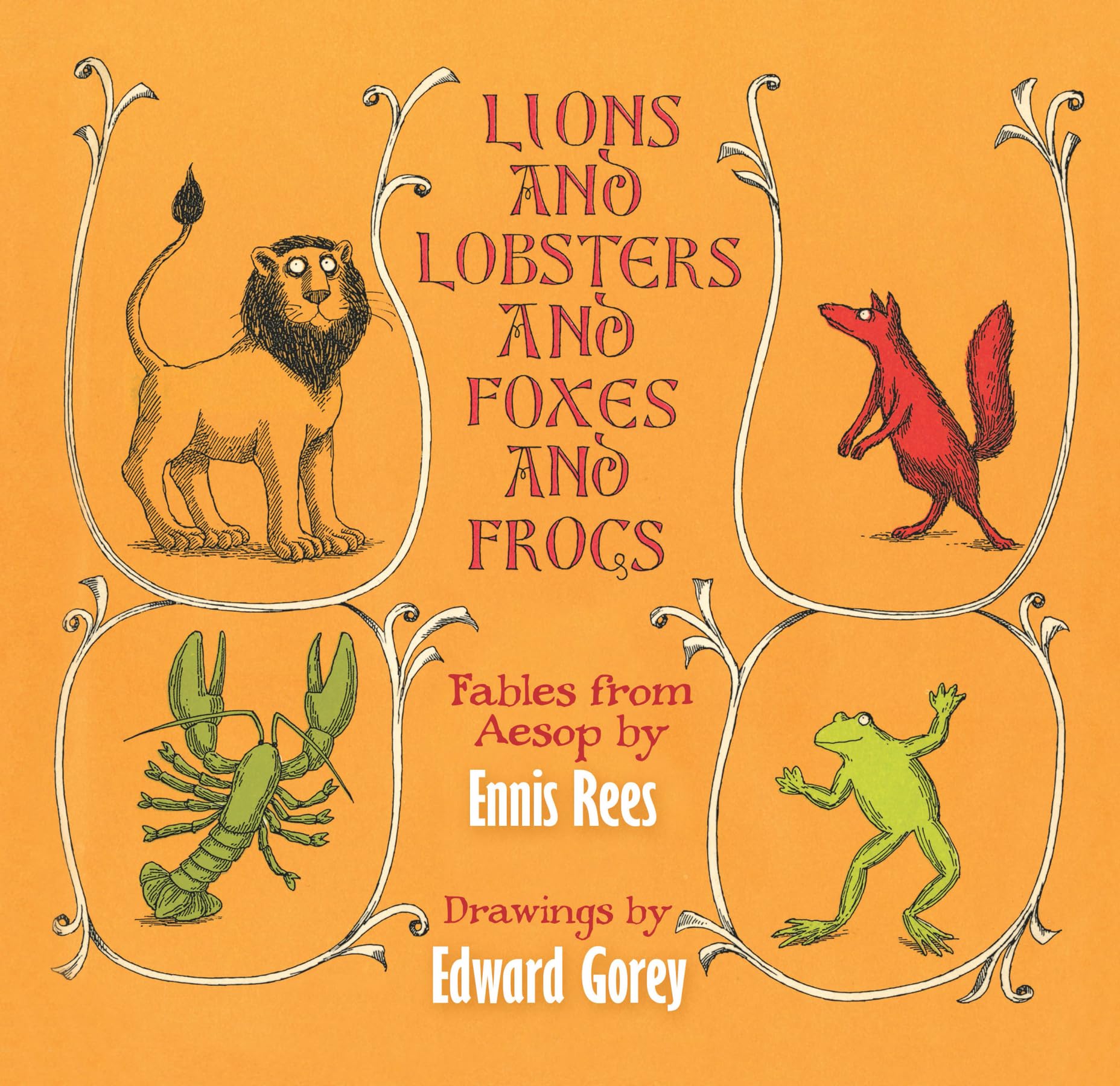 Lions and Lobsters and Foxes and Frogs: Fables from Aesop,Used