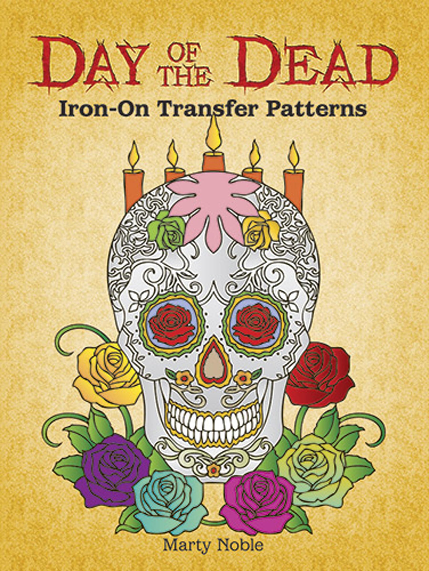 Day of the Dead IronOn Transfer Patterns (Dover Crafts: IronOn Transfers),Used