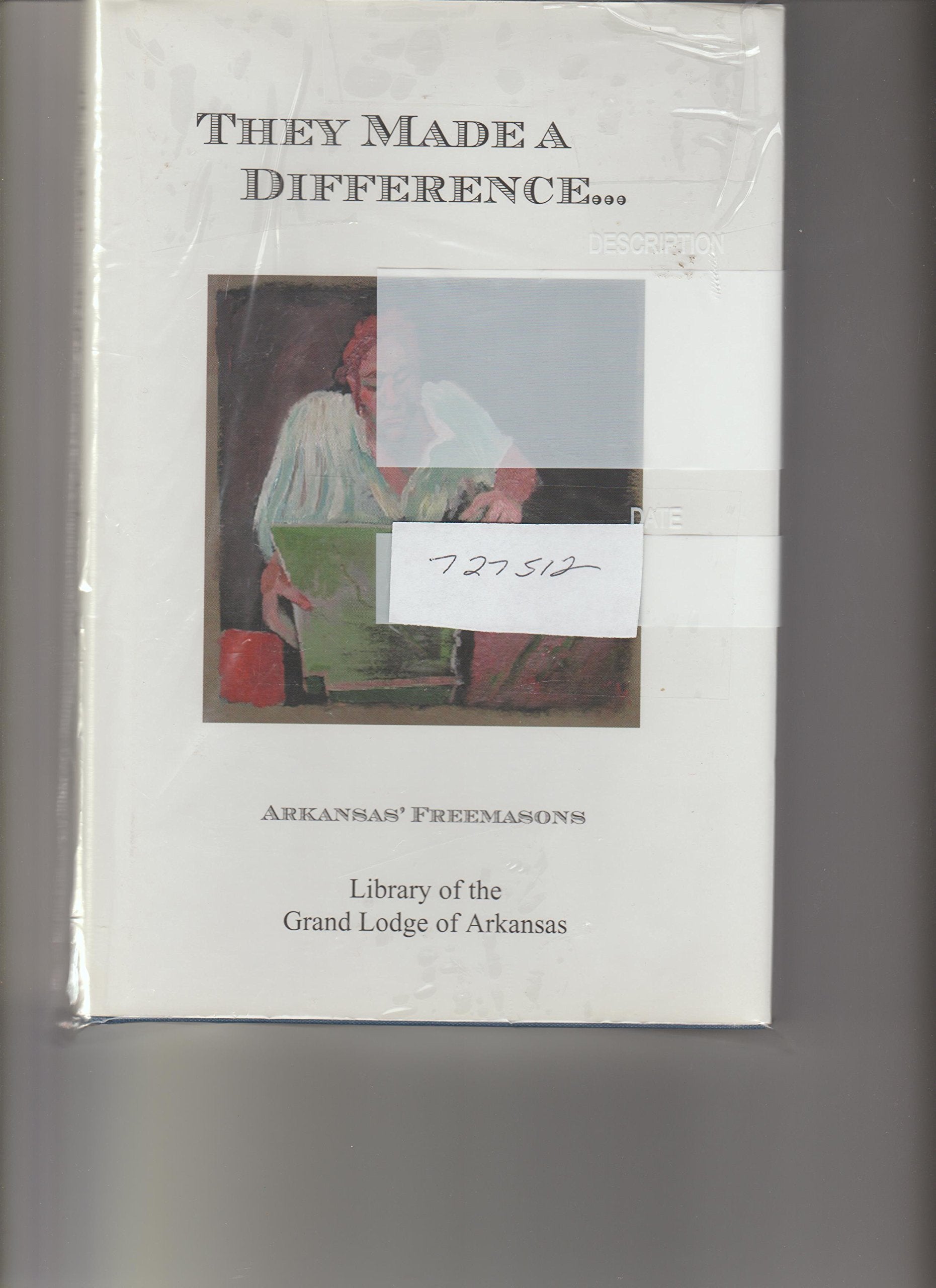 They Made a Difference Arkansas' Freemasons,Used