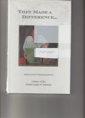 They Made a Difference Arkansas' Freemasons,Used