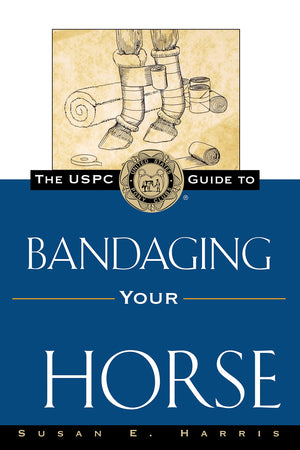 The USPC Guide to Bandaging Your Horse (The Howell Equestrian Library),Used