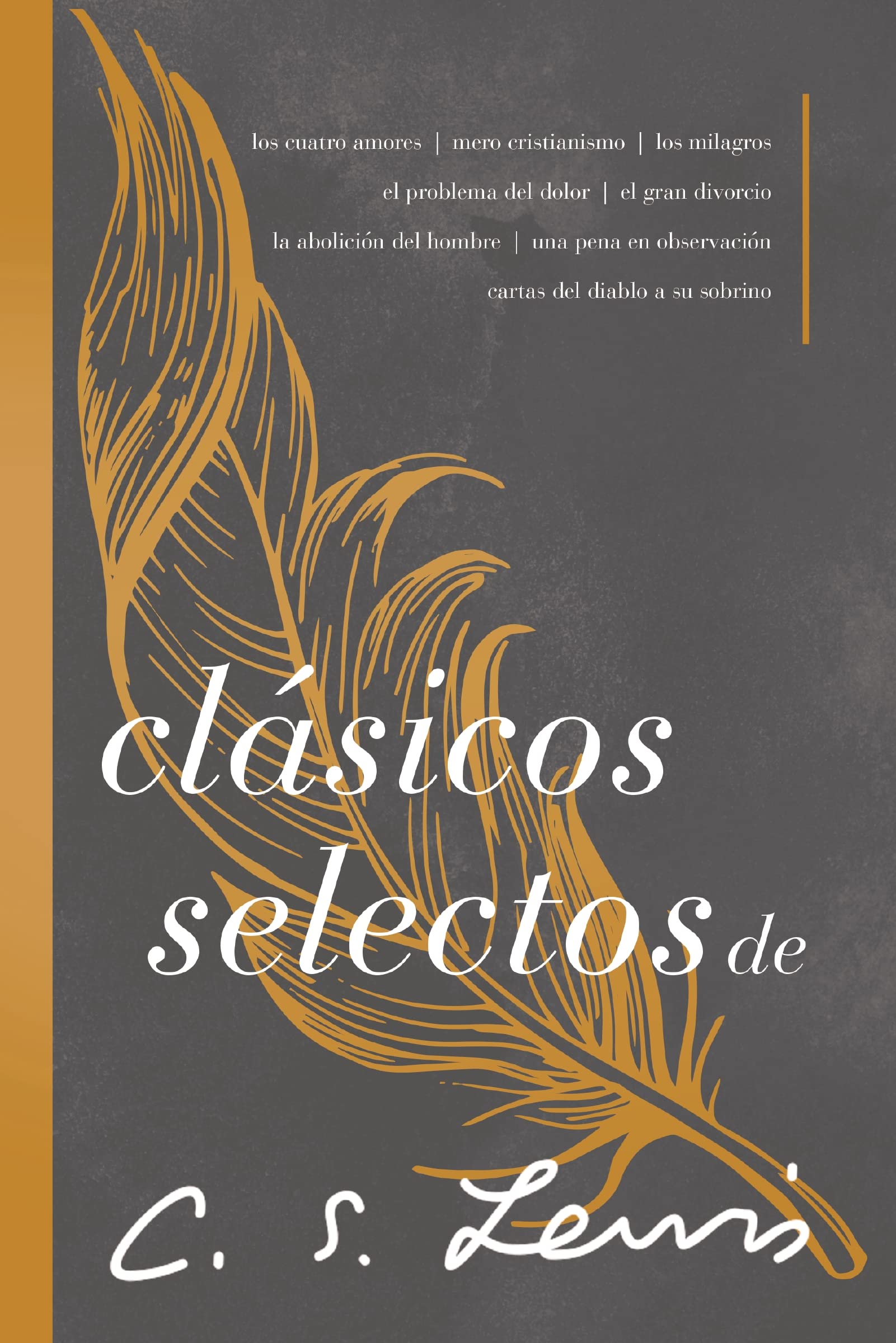 Clsicos selectos de C. S. Lewis: Antologa de 8 de los libros de C. S. Lewis (Spanish Edition),New