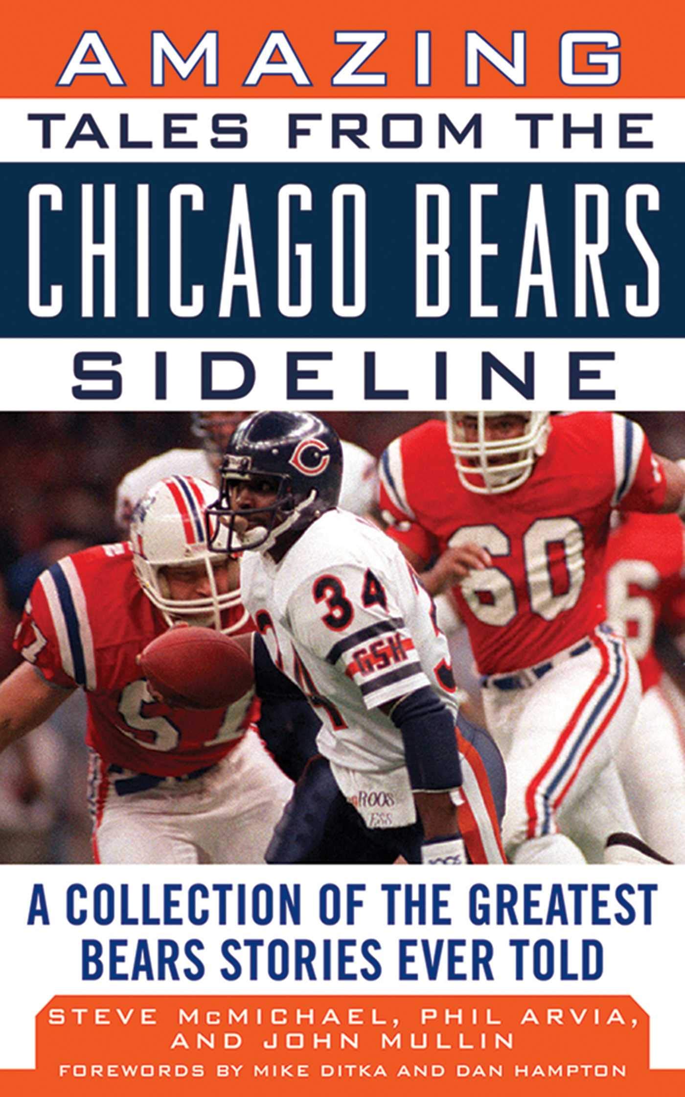 Amazing Tales from the Chicago Bears Sideline: A Collection of the Greatest Bears Stories Ever Told (Tales from the Team),Used