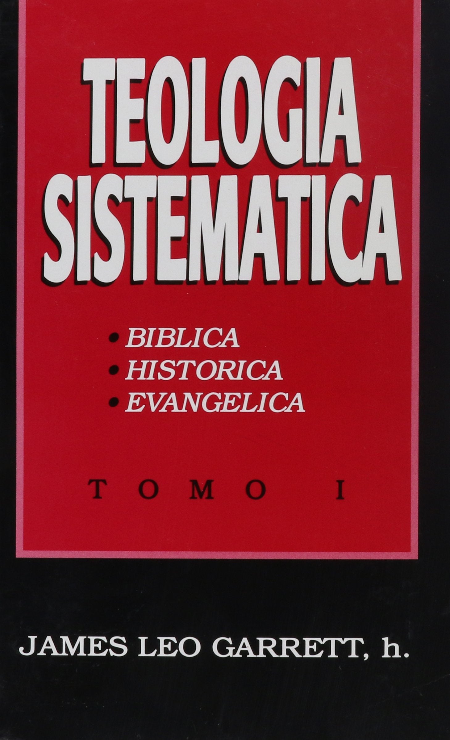 Teologia Sistematica: Tomo I, Biblica, Historica, Evangelica (Spanish Edition),Used