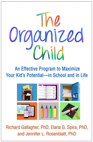 The Organized Child: An Effective Program to Maximize Your Kid's Potentialin School and in Life,Used