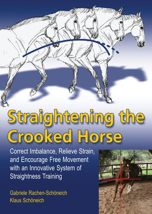 Straightening The Crooked Horse: Correct Imbalance, Relieve Strain, And Encourage Free Movement With An Innovative System Of Str,Used