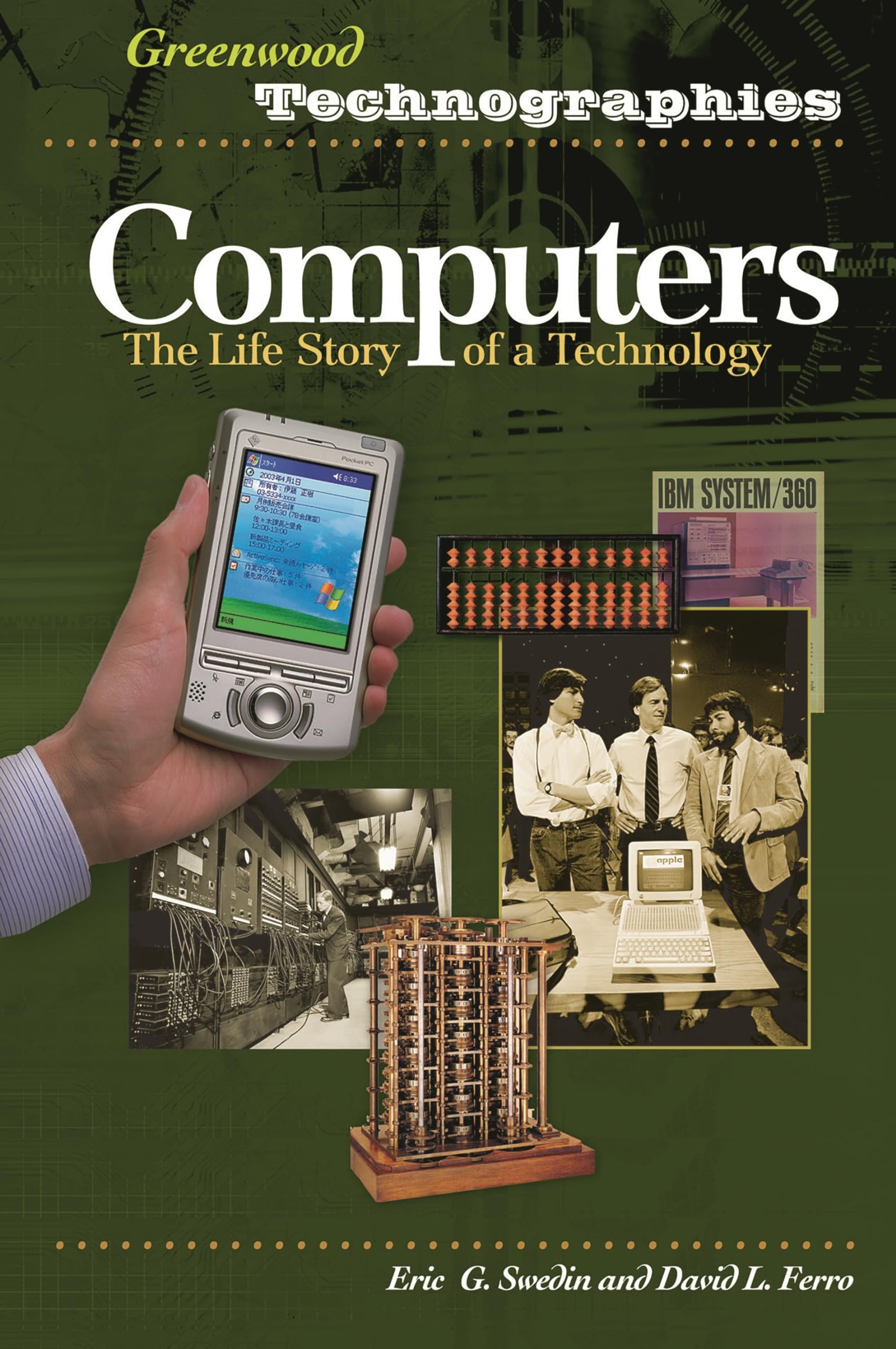 Computers: The Life Story Of A Technology (Greenwood Technographies),Used