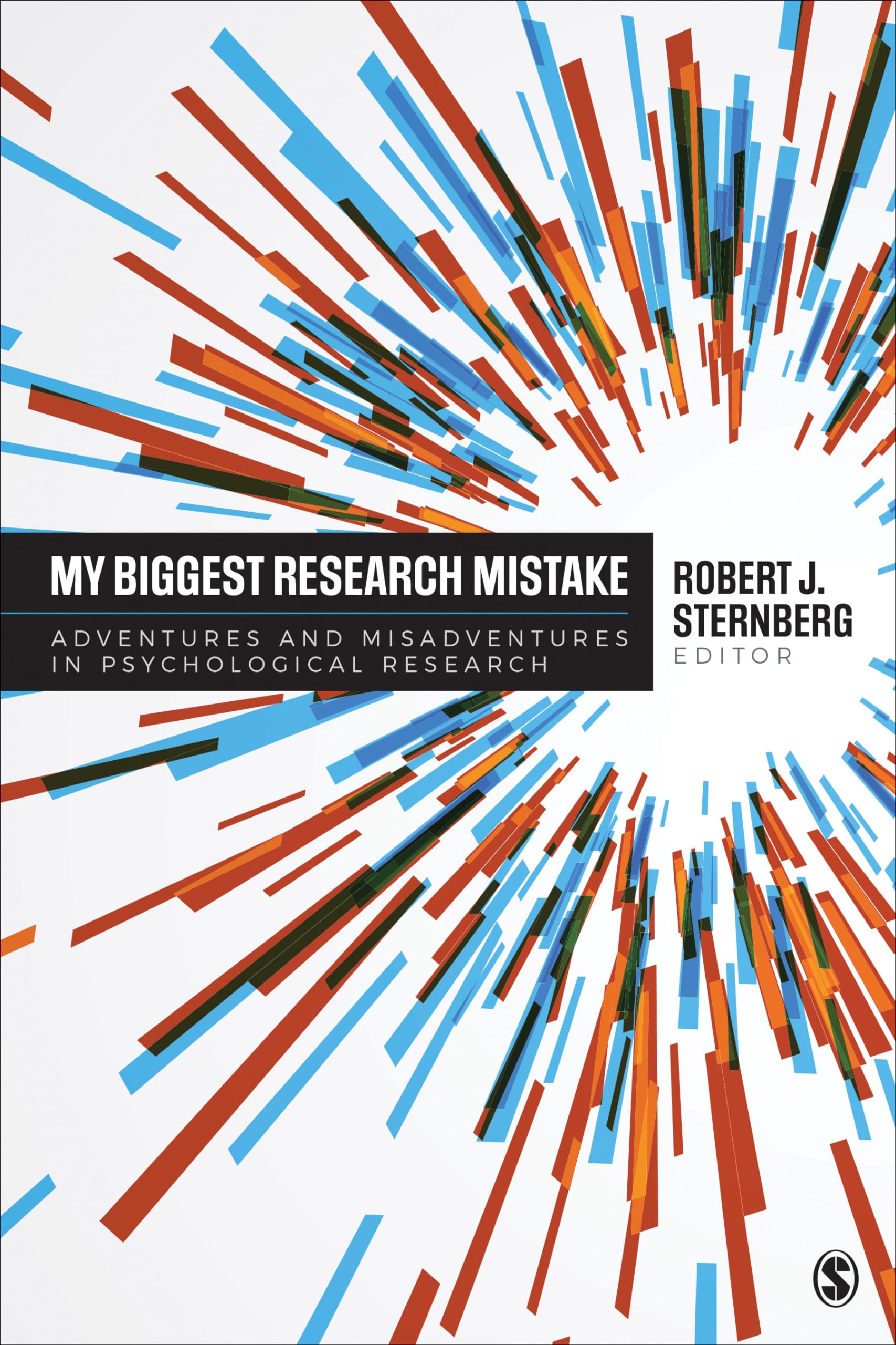 My Biggest Research Mistake: Adventures and Misadventures in Psychological Research,Used