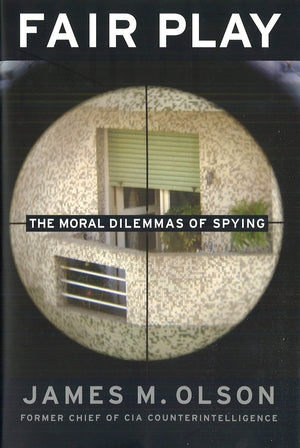 Fair Play: The Moral Dilemmas Of Spying