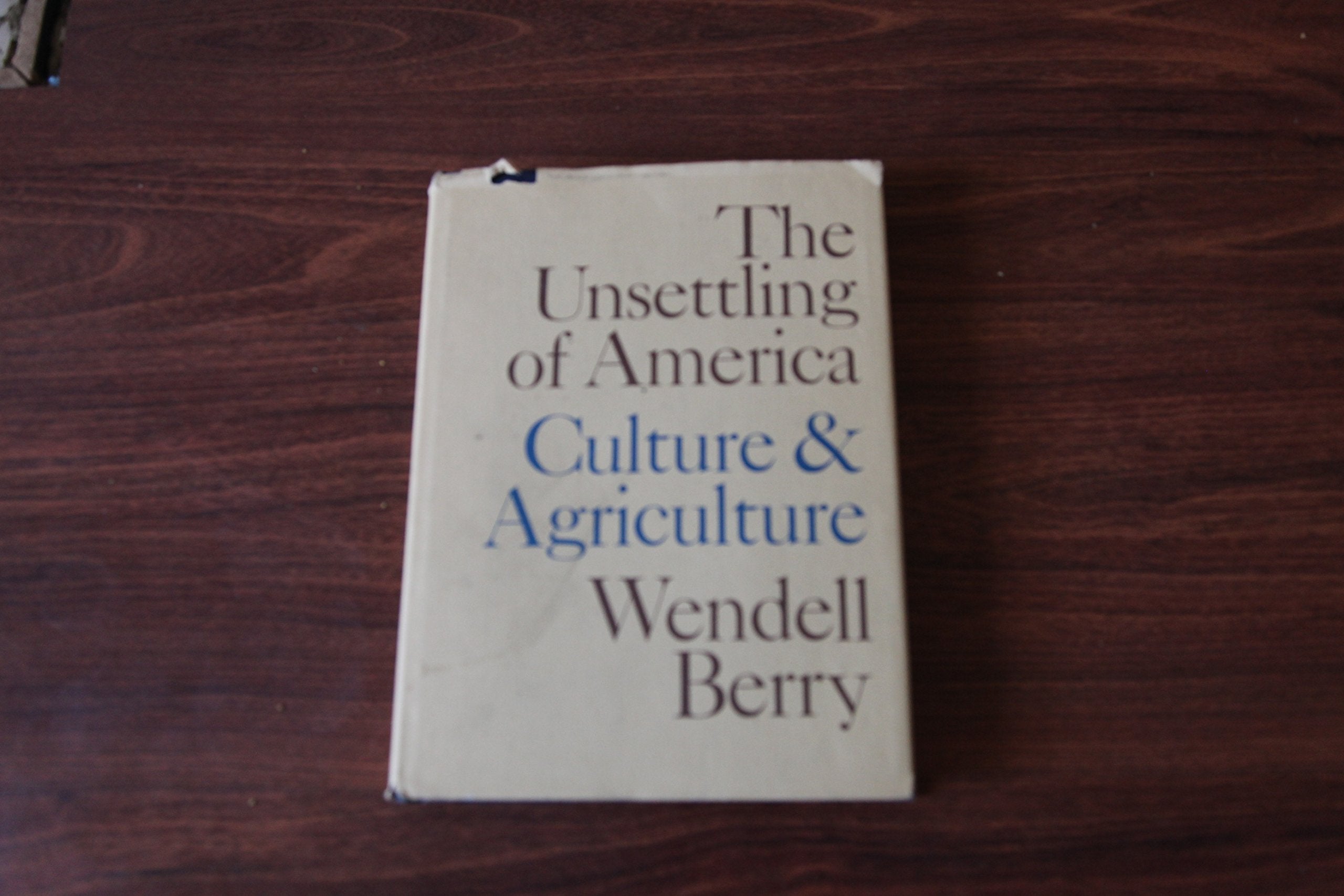 The Unsettling Of America: Culture And Agriculture