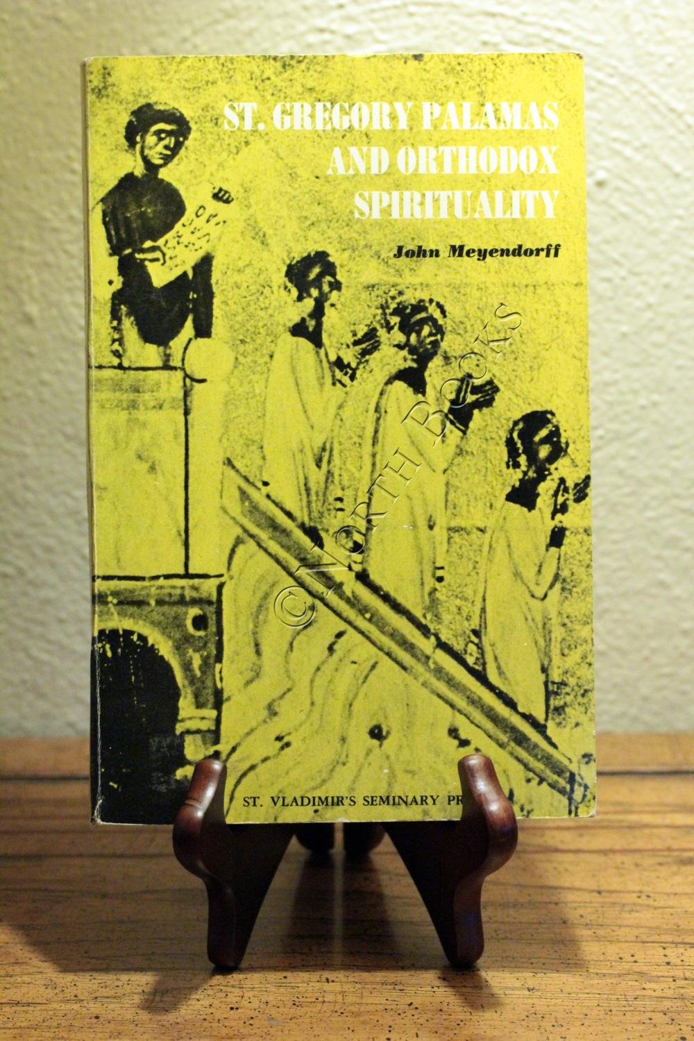 St. Gregory Palamas And Orthodox Spirituality