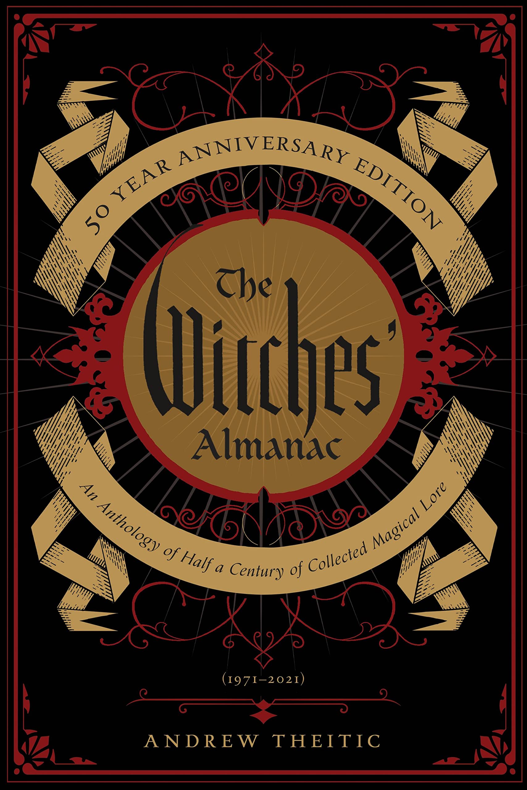 The Witches' Almanac 50 Year Anniversary Edition: An Anthology of Half a Century of Collected Magical Lore,Used