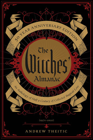 The Witches' Almanac 50 Year Anniversary Edition: An Anthology of Half a Century of Collected Magical Lore,Used