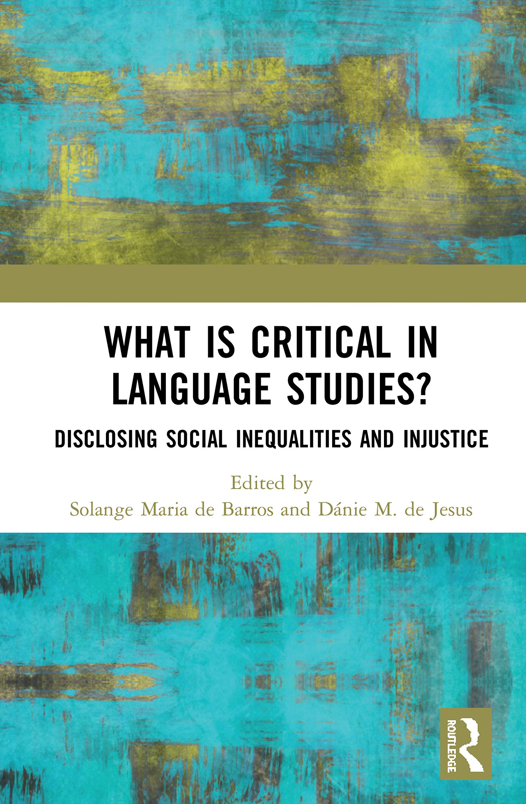 What Is Critical in Language Studies: Disclosing Social Inequalities and Injustice,Used