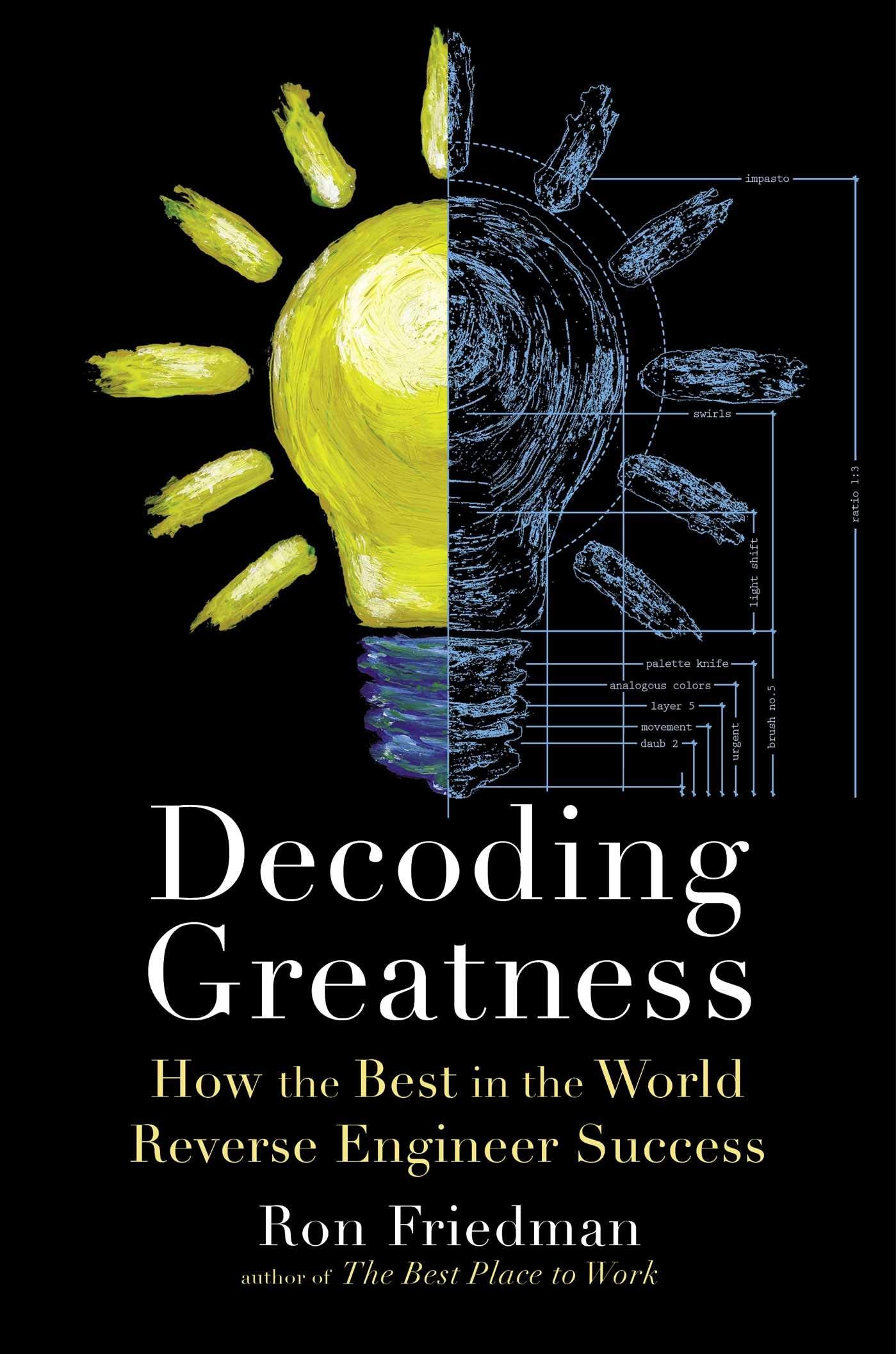 Decoding Greatness: How The Best In The World Reverse Engineer Success