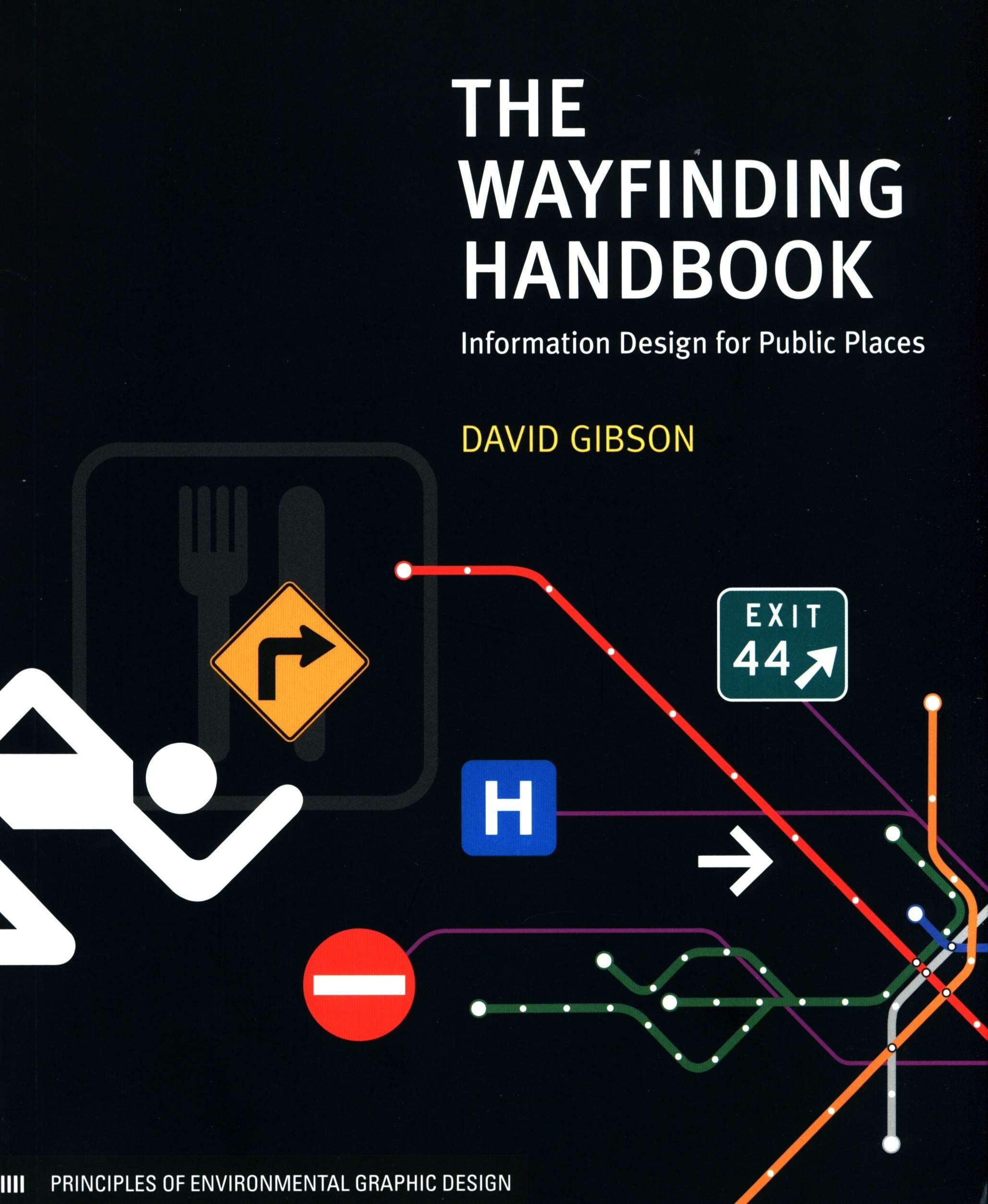 The Wayfinding Handbook: Information Design for Public Places,Used