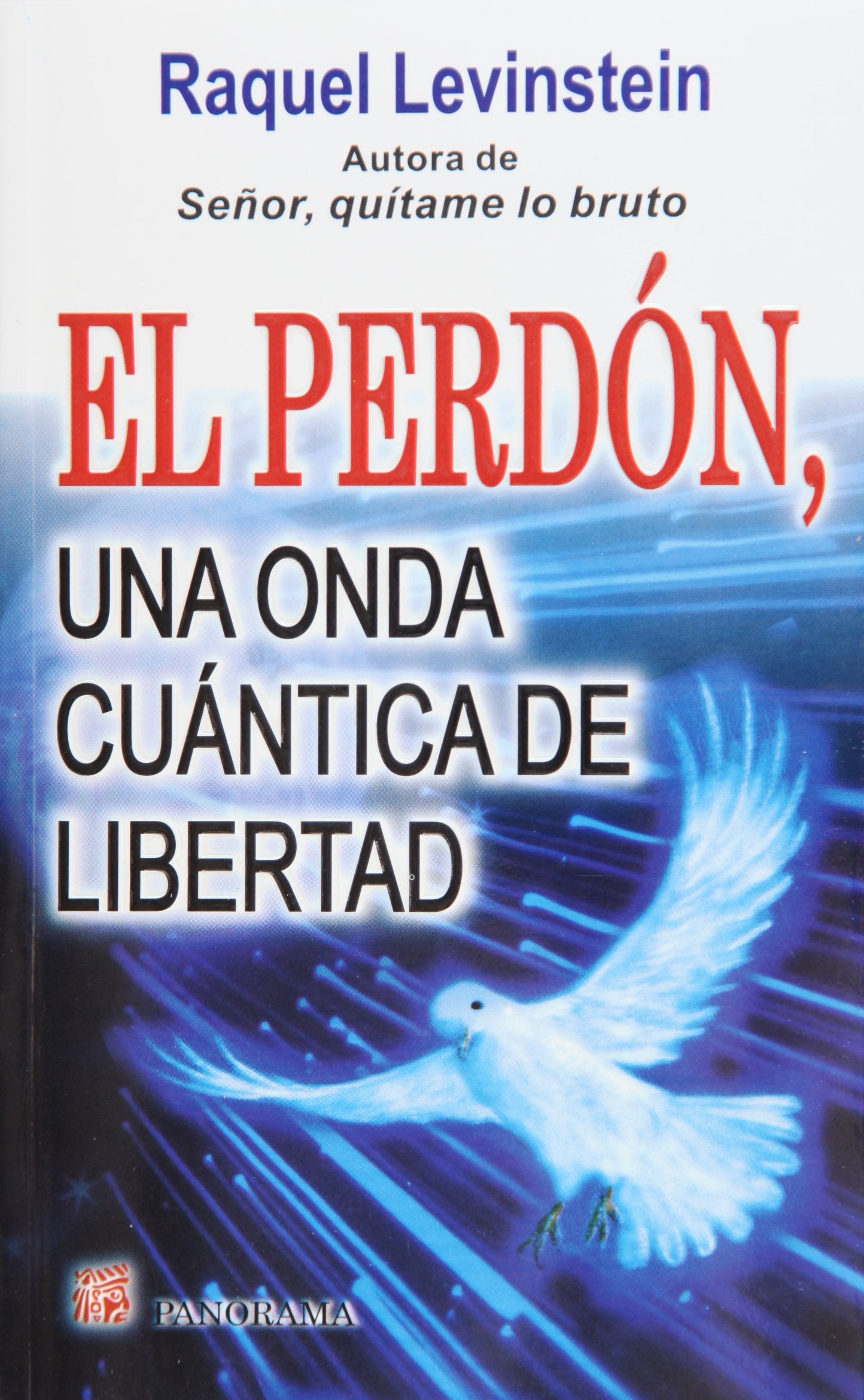 El Perdon Una Onda Cuantica De Liberacion (Spanish Edition)-used
