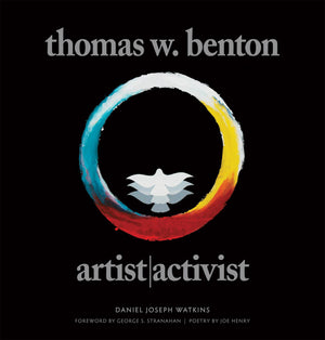 Thomas W. Benton: Artist/Activist,New