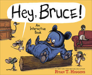 Hey, Bruce!: An Interactive Book (Mother Bruce Series),Used