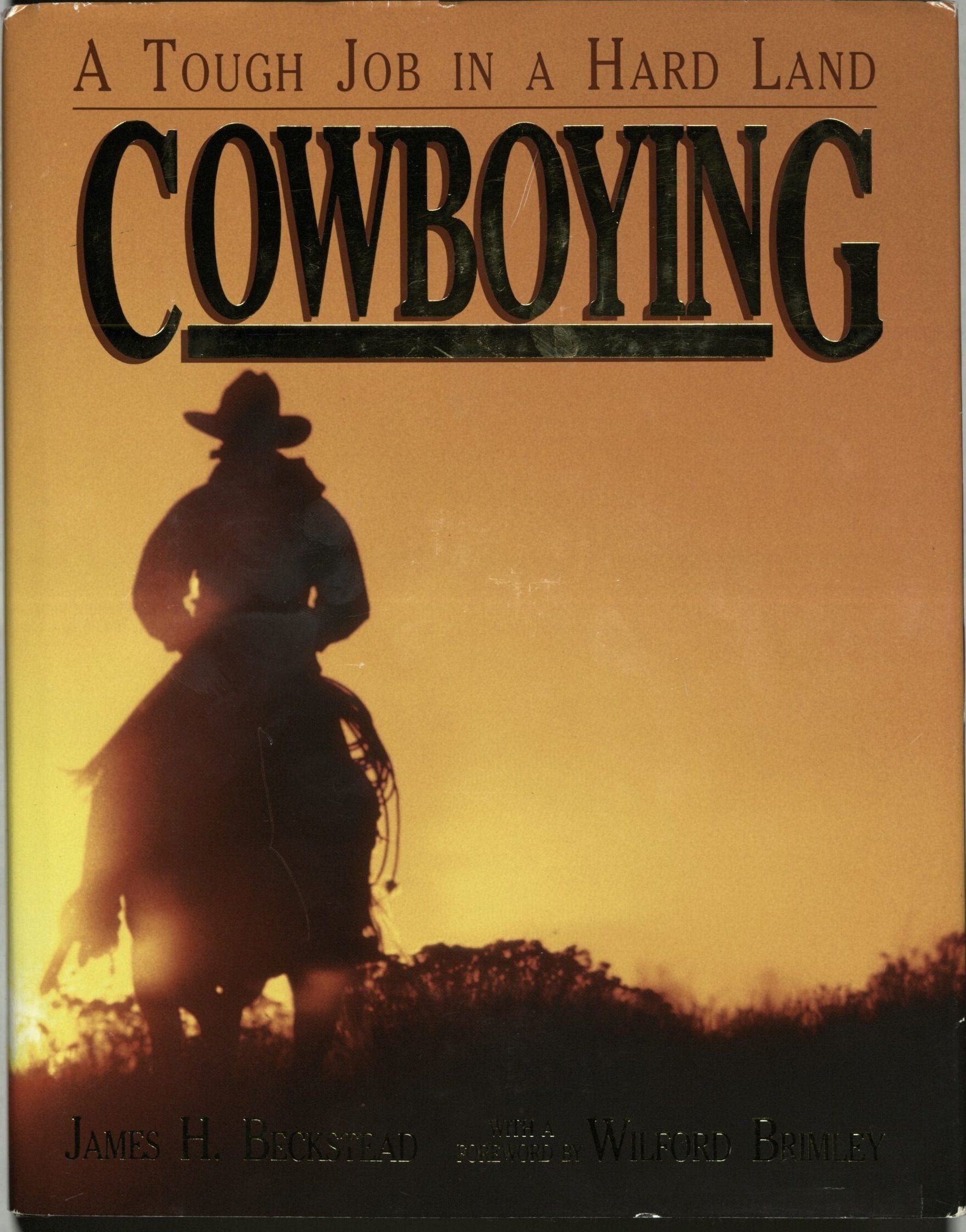 Cowboying: A Tough Job in a Hard Land (UNIVERSITY OF UTAH PUBLICATIONS IN THE AMERICAN WEST),Used