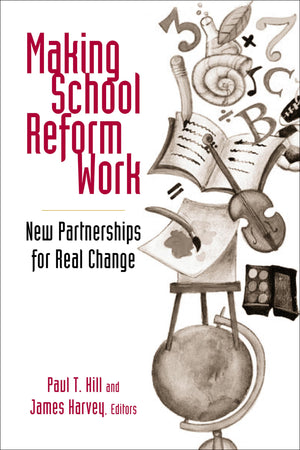 Making School Reform Work: New Partnerships For Real Change,Used