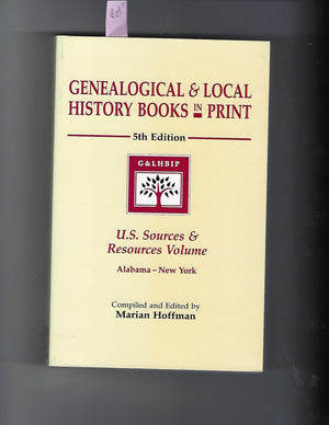 Genealogical & Local History Books in Print: U.S. Sources & Resources Volume, 5th Edition (Alabama  New York),Used