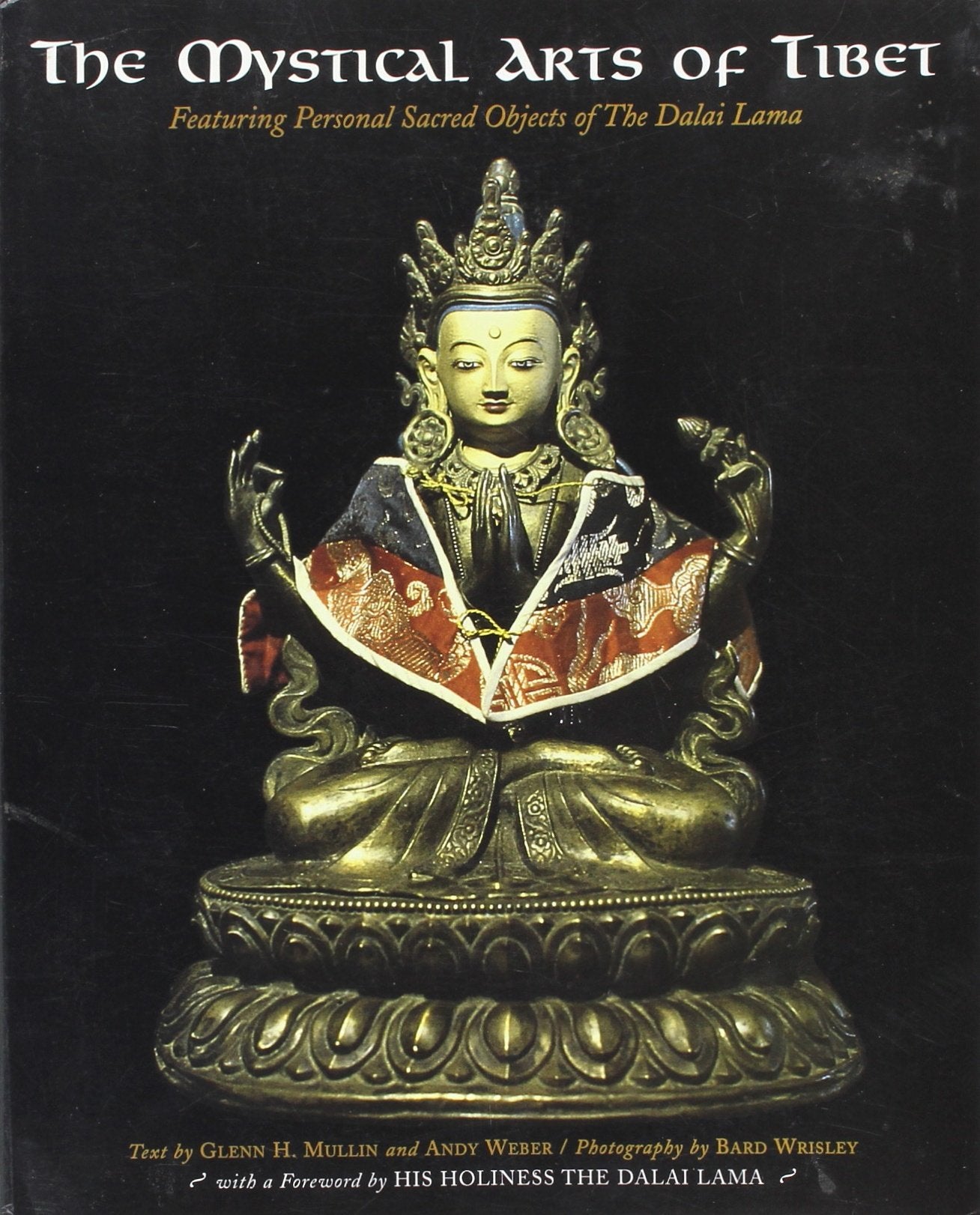 The Mystical Arts of Tibet: Featuring Personal Sacred Objects of the Dalai Lama,Used