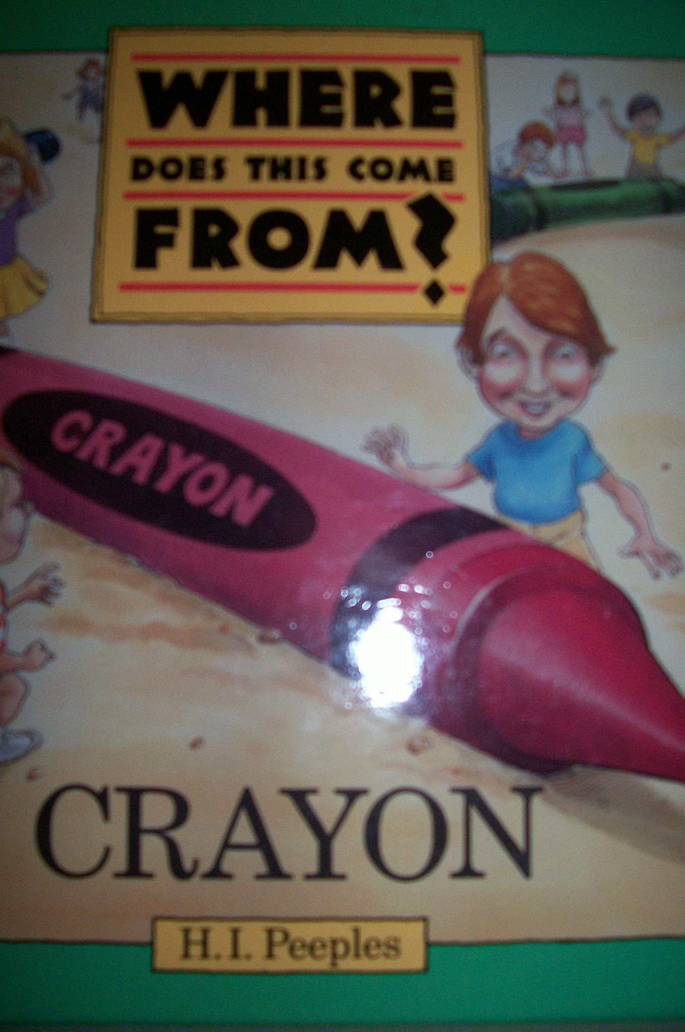 A Crayon (Where Does This Come From? Series),Used