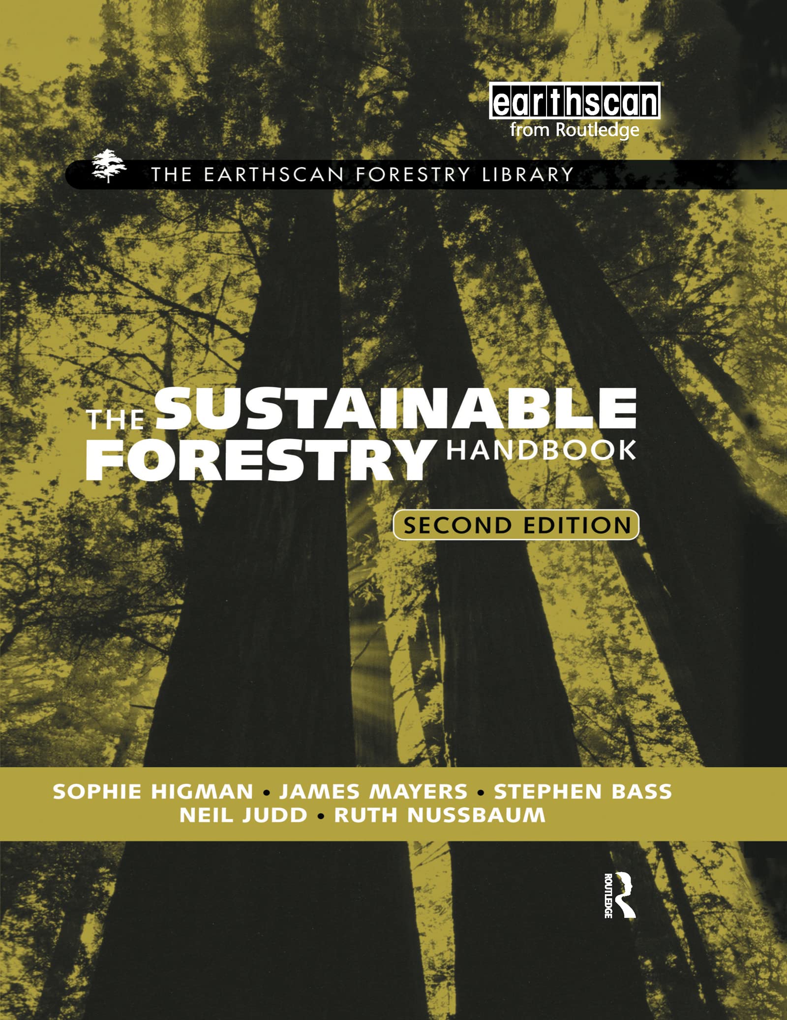 The Sustainable Forestry Handbook: A Practical Guide for Tropical Forest Managers on Implementing New Standards (The Earthscan F,Used