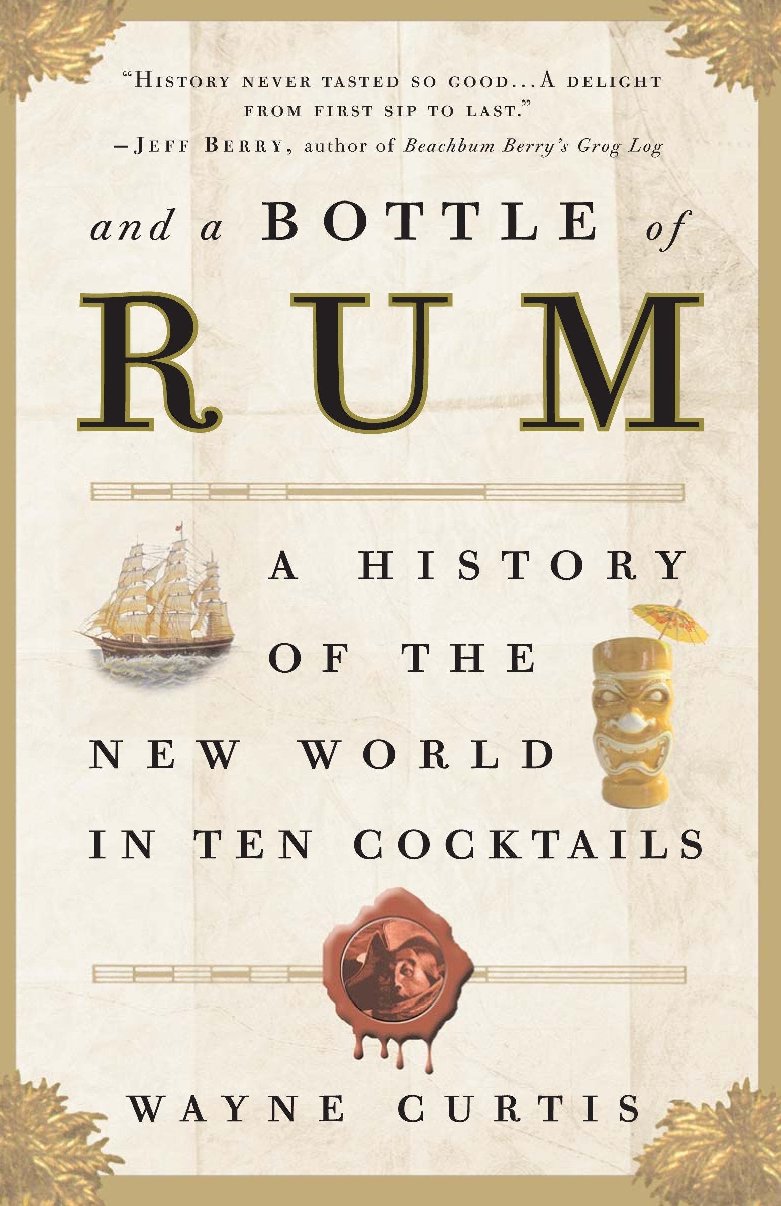 And a Bottle of Rum: A History of the New World in Ten Cocktails,Used