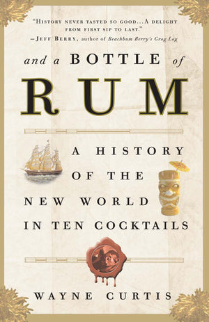 And a Bottle of Rum: A History of the New World in Ten Cocktails,Used