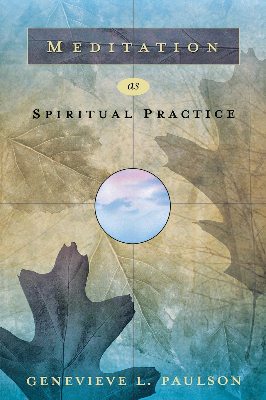 Meditation As Spiritual Practice