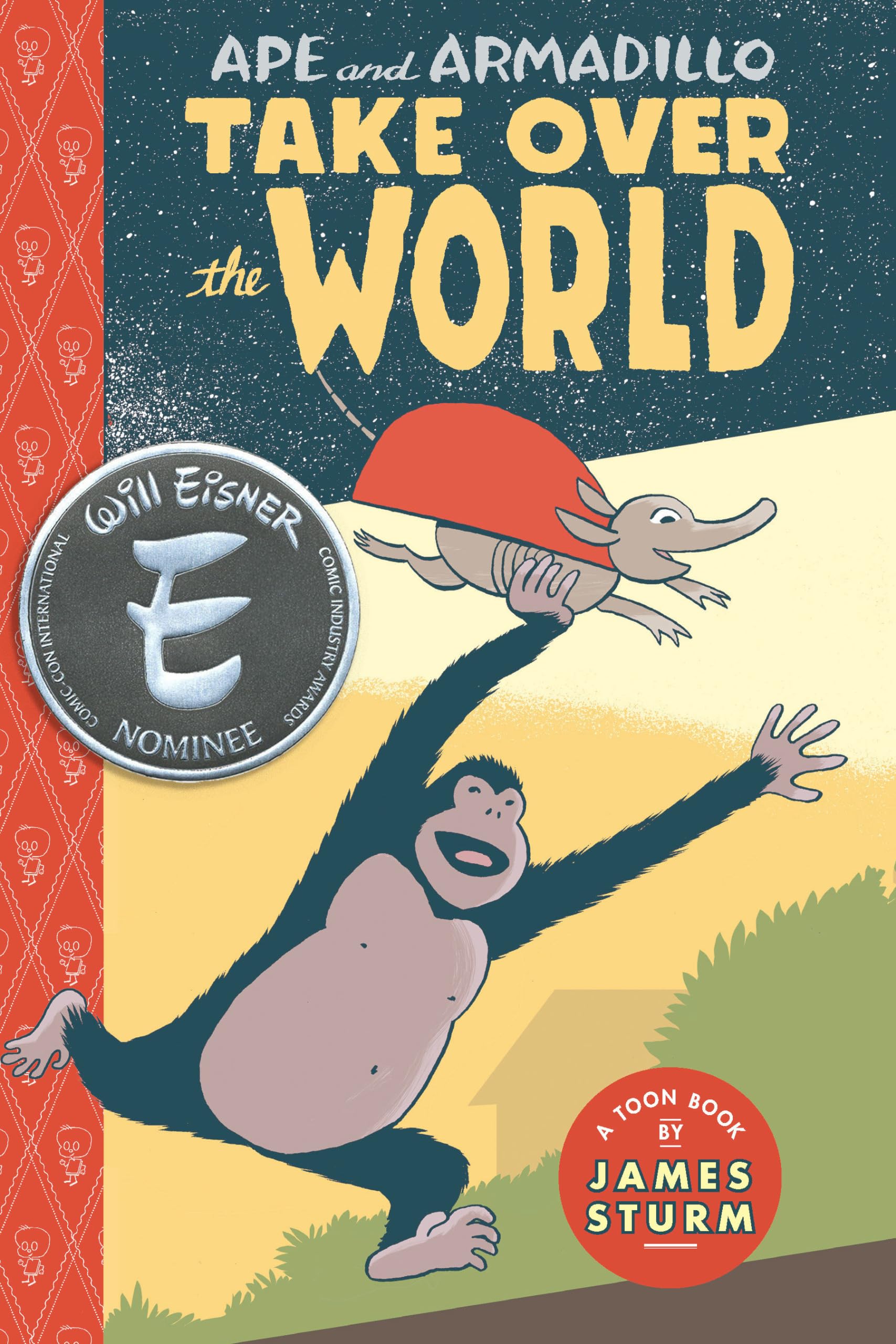Ape & Armadillo Take Over The World: TOON Level 3 (Toon Into Reading!, Level 3),Used
