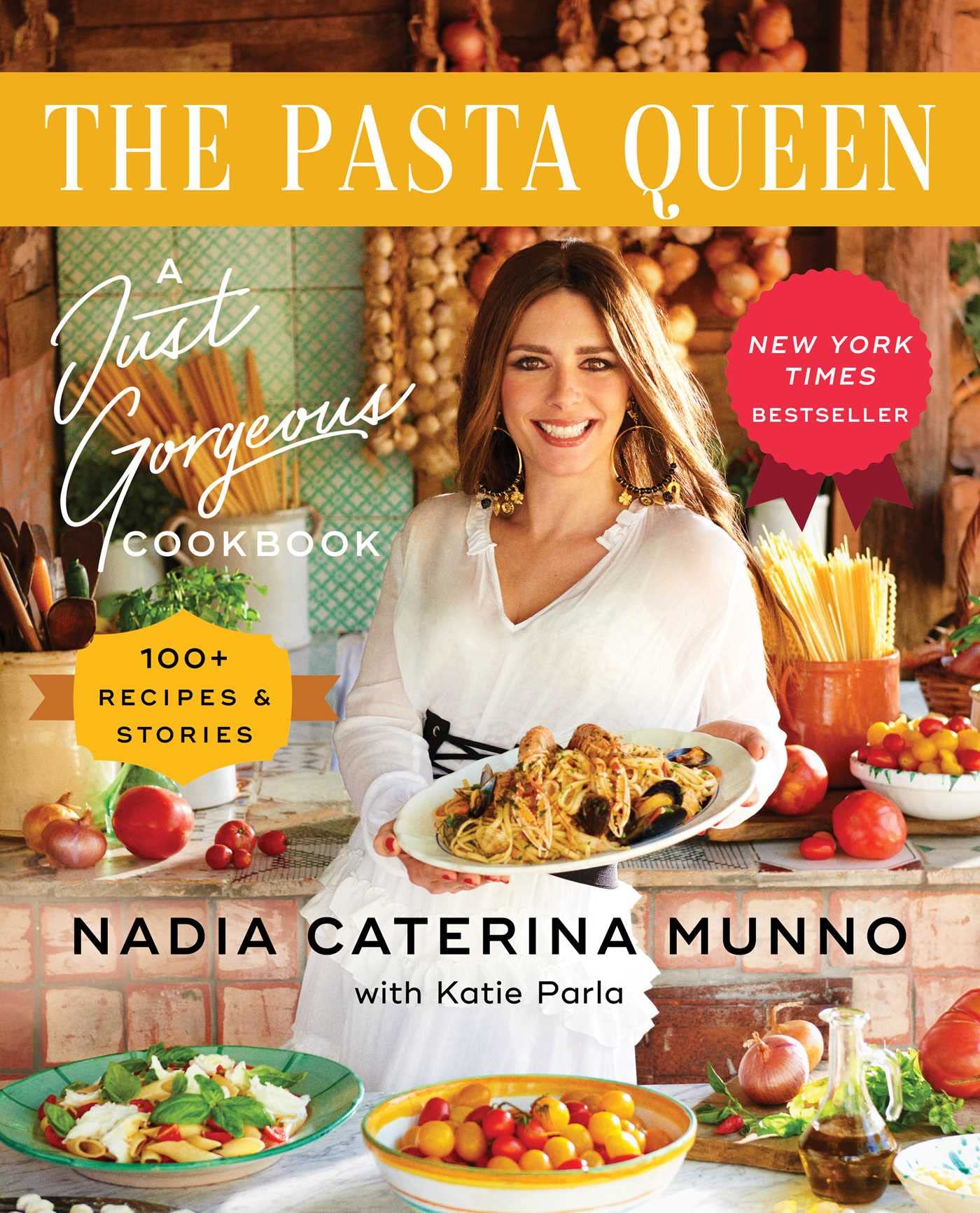 The Pasta Queen: A Just Gorgeous Cookbook: 100+ Recipes and Stories,New